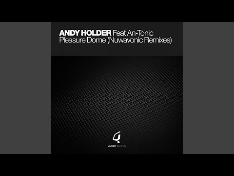 Pleasure Dome (Andy Holder's Nuwavonic Pleasure Edit)