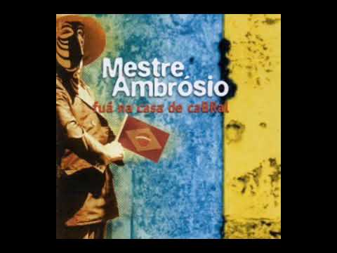 Mestre Ambrósio - Chama Maria