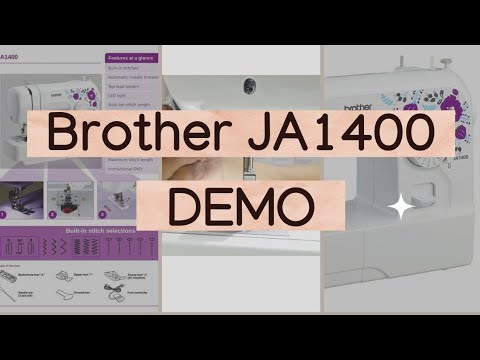 brother JA1400 sewing machine DEMO. "Features and Accessories"
