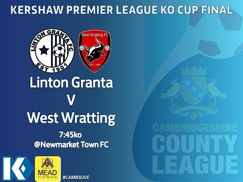 Linton Granta v West Wratting - Kershaw Premier League KO Cup Final