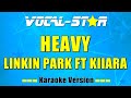 Linkin Park Feat. Kiiara - Heavy (Karaoke Version) with Lyrics HD Vocal-Star Karaoke