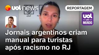 Jornais da Argentina criam manuais para turistas sobre o que não fazer no Brasil após racismo no Rio