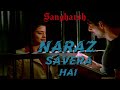 Naraj Savera Hai Movie SANGHARSH Akshay Kumar Priti Zinta Kumar Sanu Kumarsanu