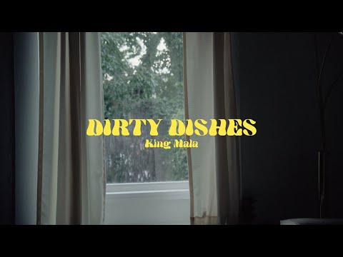 KiNG MALA - dirty dishes (official music video)