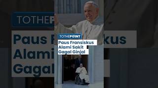 Kondisi Paus Fransiskus Masih Kritis karena Sakit Gagal Ginjal, Namun Tetap Mengikuti Misa Kudus