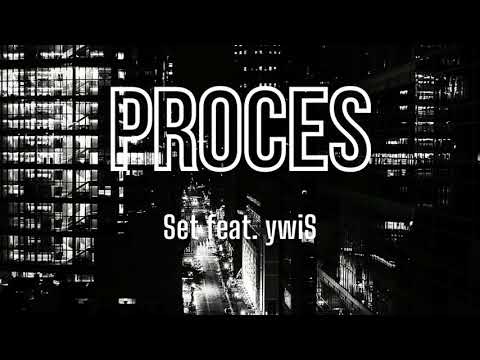 Set - "Proces" (feat. ywiS)