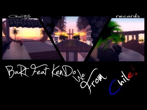 [DM]KeNDo^ ft B4rt - We From Chile! ᴴᴰ