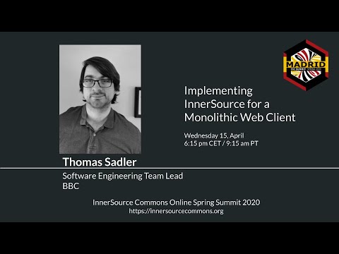 Tom Sadler (BBC) at ISC.S10 - Implementing InnerSource for a monolithic web client codebase