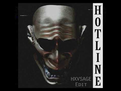 HXVSAGE & KSLV Noh - HOTLINE (HXVSAGE Edit)