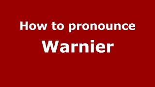 How to pronounce Warnier