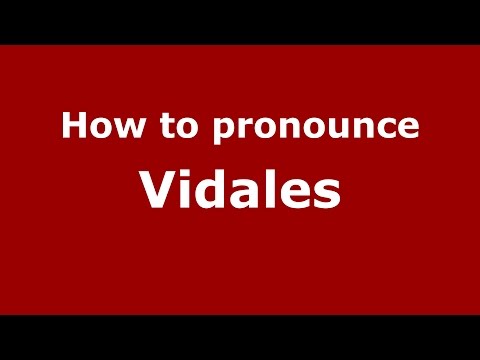 How to pronounce Vidales (Colombian Spanish/Colombia)  - PronounceNames.com