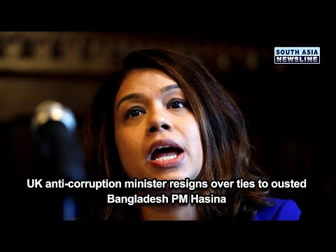 UK anti corruption minister resigns over ties to ousted Bangladesh PM Hasina