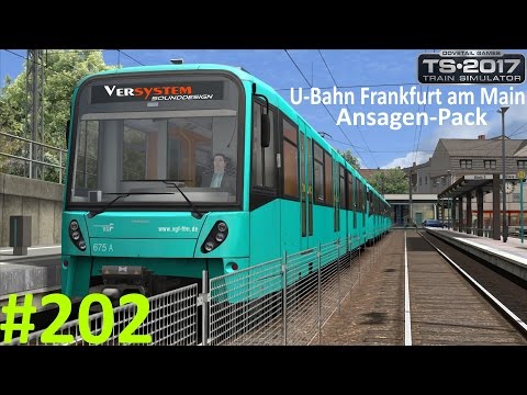 Let's Play Train Simulator 2017 [60FPS] #202 - U-Bahn FaM Ansagen-Pack von Versystem #1