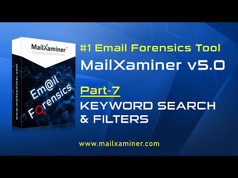 MailXaminer | Advanced Keyword Search & Filters | Part - 7