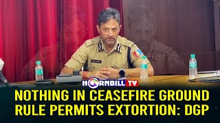 NOTHING IN CEASEFIRE GROUND RULE PERMITS EXTORTION: DGP