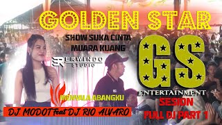 Download lagu MENYALA ABANGKU !!! GOLDEN STAR (GS) FULL DJ PART-1 DENGAN TAMPILAN BARU // SUKA CINTA-MUARA KUANG mp3