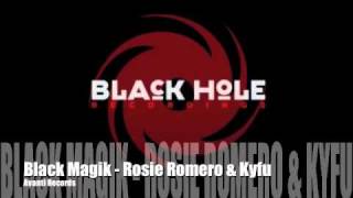 Black Magik - Rosie Romero & Kyfu - BlackHole's Avanti Records
