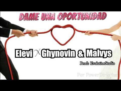 Elevi Ft Ghynovin & Malvys - La Oportunidad
