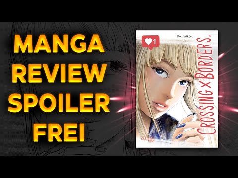 Crossing Borders ❤️ [Manga Review] (Spoilerfrei)
