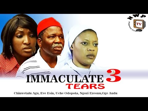 Immaculate Tears 3 - Nigerian Nollywood Movie
