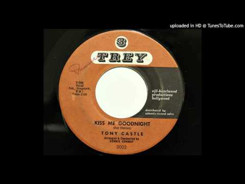 Tony Castle - Kiss Me Goodnight (Trey 3002) [1960 Phoenix teener]
