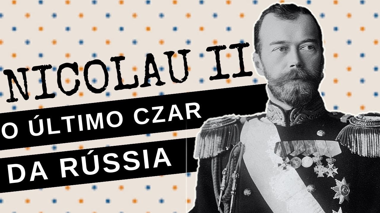 NICOLAU II, a trágica história do último CZAR DA RÚSSIA