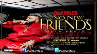 No New Friends DJ Khaled audio