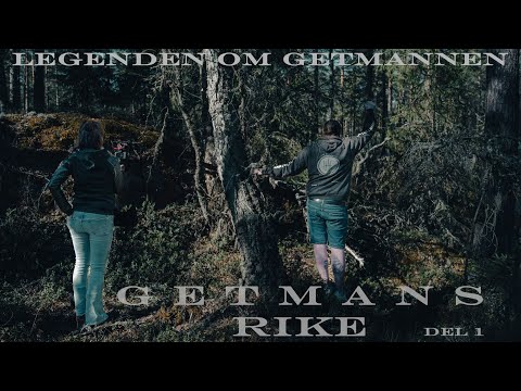 Getmans Rike Del 1 - vlogg - Jakten efter Getmannen