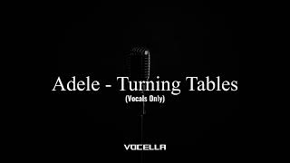 Download lagu Adele - Turning Tables (Acapella/Vocals Only) mp3
