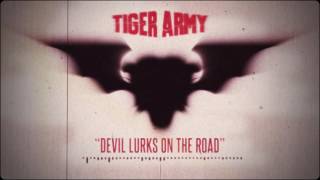 Tiger Army - Devil Lurks On The Road