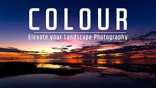 Use and Control Colour to Elevate your Landscape Photography