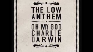 The Low Anthem - Omgcd