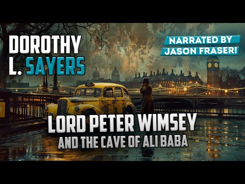 The Cave of Ali Baba | Dorothy L. Sayers | Audiobook | by Jason Fraser | Detective Tales