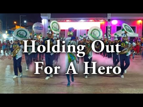 Holding Out For A Hero - Entrada da Banda Marcial BANEMA