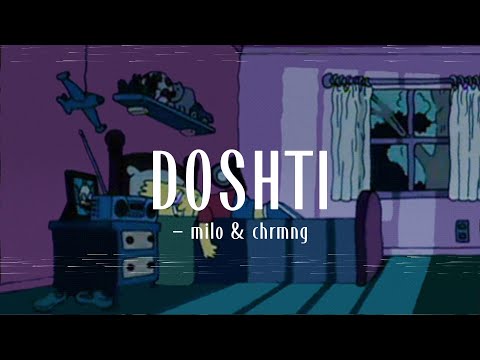 🎶DOSHTI - milo & chrmng | slowed + reverb | lyric video