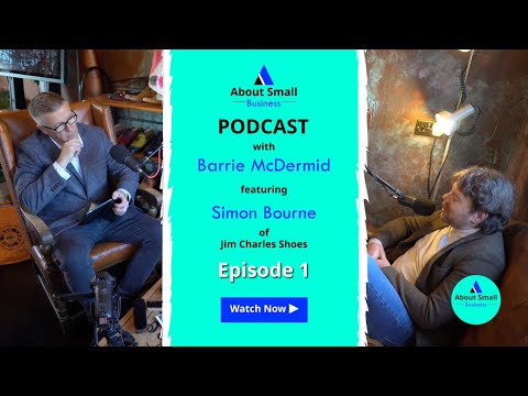 About Small Business Episode 1: Simon Bourne - The Shoe Guy