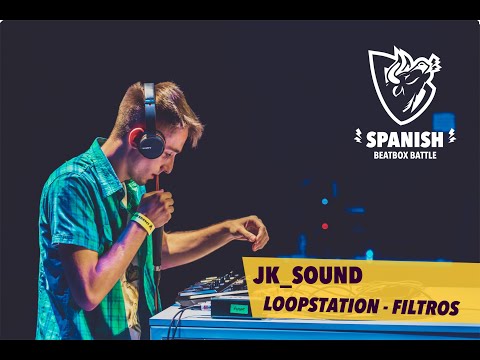 JK_SOUND - Filtros LOOPSTATION - Spanish Beatbox Battle 2020