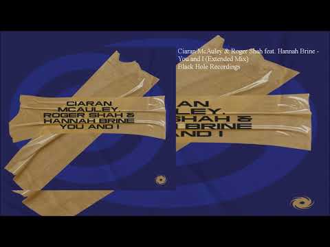 Ciaran McAuley & Roger Shah feat. Hannah Brine - You and I (Extended Mix)