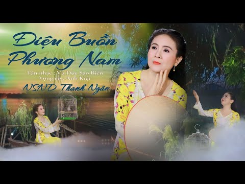 ĐIỆU BUỒN PHƯƠNG NAM -  NSND Thanh Ngân |TIẾNG HÁT HƠN HAI THẬP KỶ| Thanh Ngân Xin Tri Ân Tất Cả