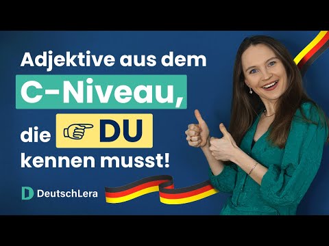 C1-C2 Adjektive, die du unbedingt brauchst (inklusive Übung) I Deutsch lernen