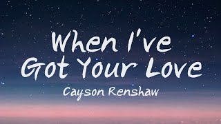 Download lagu Cayson Renshaw - When I've got your Love (Lyrics) mp3 Download lagu Cayson Renshaw - When I've got your Love (Lyrics) mp3
