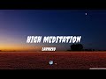 Larruso High Meditation Official Lyrics