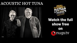 Hot Tuna Live from Fur Peace Ranch 3/23/19