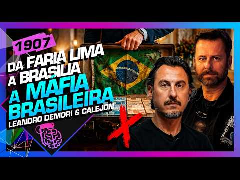 DA FARIA LIMA A BRASÍLIA, A MAFIA BRASILEIRA: CALEJON E DEMORI – Inteligência Ltda. Podcast #1907