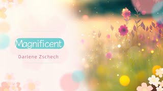 Magnificent LYRICS - Darlene Zschech