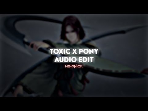 Toxic x Pony - Brittney Spears, Ginuwine | Audio Edit