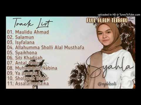 Full Album Sholawat Terbaru SYAHLA - Maulidu Ahmad || Isyfalana || Syaikhona