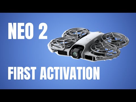 How to Activate the DJI Neo 2 for the First Time