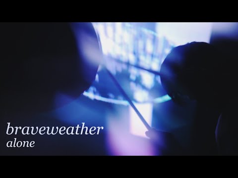 braveweather - alone (Official Music Video)