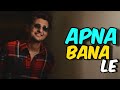 DARSHAN RAVAL- APNA BANA LE || ARIJIT SINGH ||AI COVER || MUSIC BY SAGAR